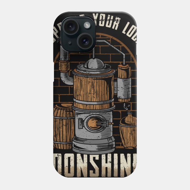 Support Your Local Moonshiner - Spirit Drinking Gift Phone Case by biNutz