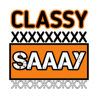 Classy sassy short word new design 2021 T-Shirt