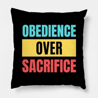 Obedience Over Sacrifice | Christian Typography Pillow