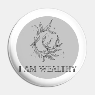 Affirmation Collection - I Am Wealthy (Gray) Pin