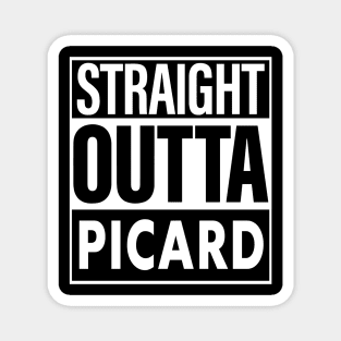 Picard Name Straight Outta Picard Magnet