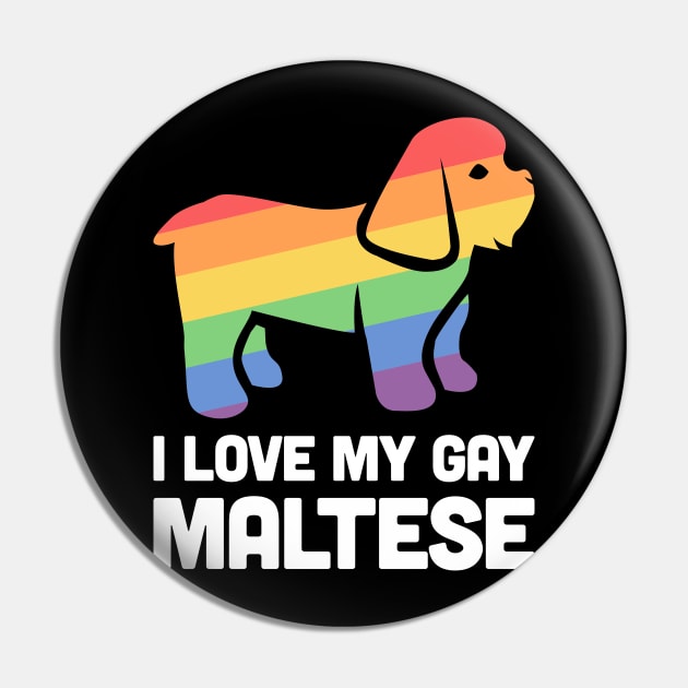 Maltese - Funny Gay Dog LGBT Pride Pin by MeatMan