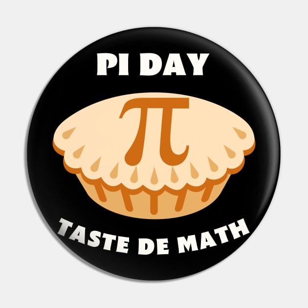 Pi Day Taste The Math Pin by ChasingTees