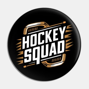 Hockey squad Pin