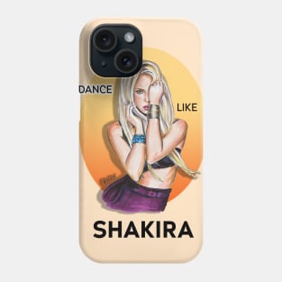 Dance like Shakira Phone Case