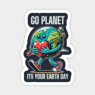 Cute Go Planet Its Your Earth Day 2024 Magnet