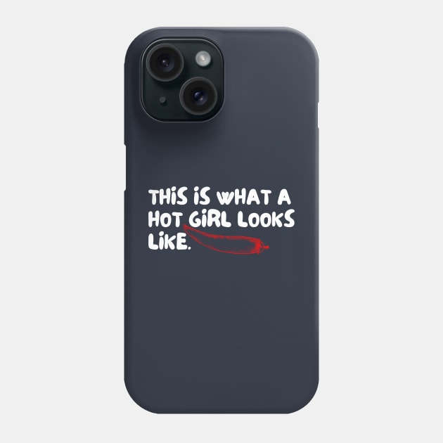 Making Extremely Hot Girls-hot girls on shirt Phone Case by UltraPod