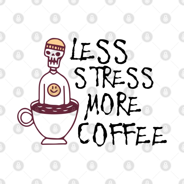 Less stress more coffee by Teessential