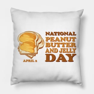 National Peanut Butter and Jelly Day Pillow