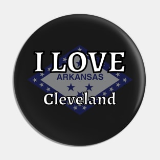 I LOVE Cleveland | Arkensas County Pin