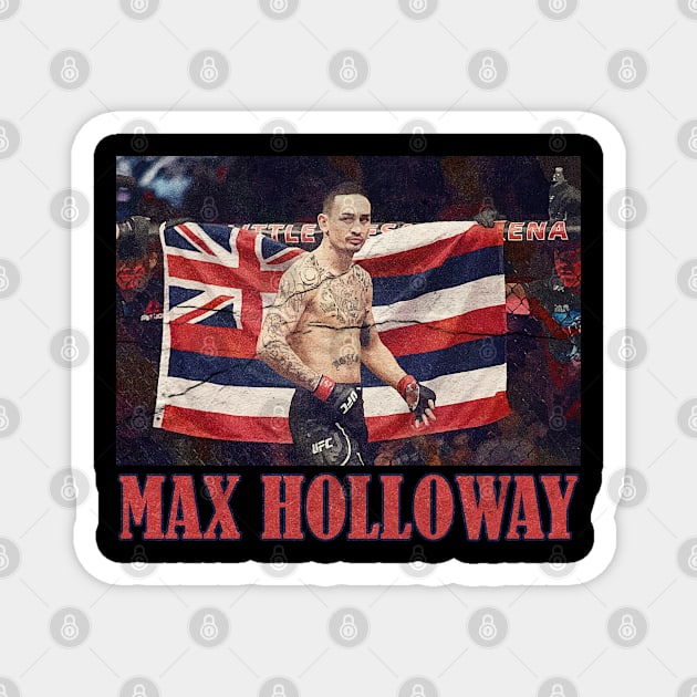 MAX HOLLOWAY Magnet by ahmadist