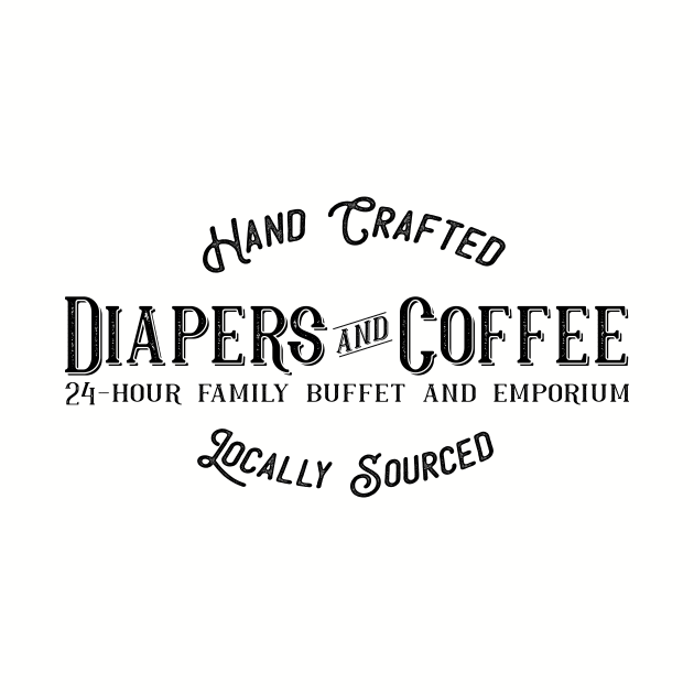 Diapers and Coffee Ironic Funny Retro Restaurant by k8creates