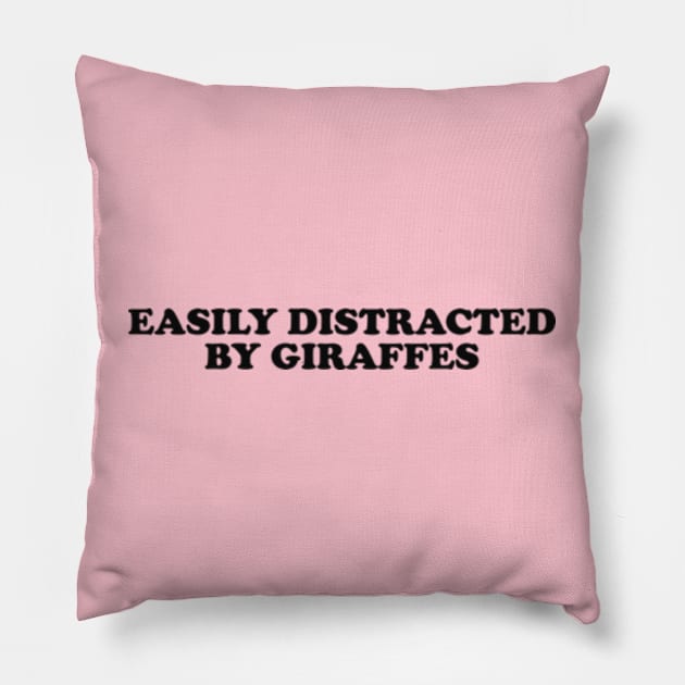 Easily distracted by giraffes shirt, Funny Giraffe Clothing, Giraffe Animal y2k Pillow by Y2KERA