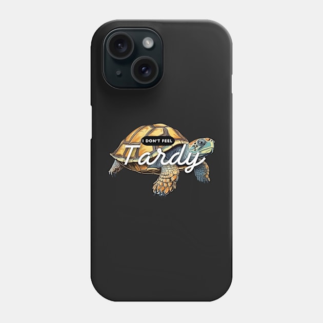 I Don't Feel Tardy Phone Case by dudelinart