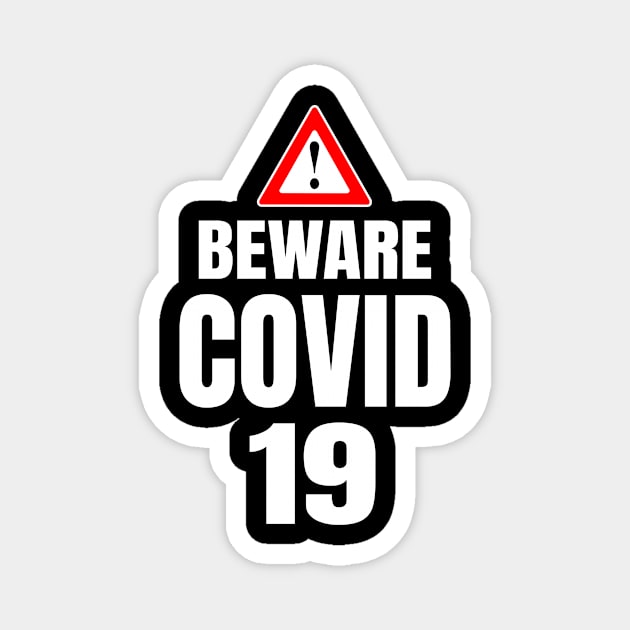 Beware COVID 19 Magnet by Dara4uall