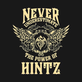 Hintz Name Shirt Hintz Power Never Underestimate T-Shirt