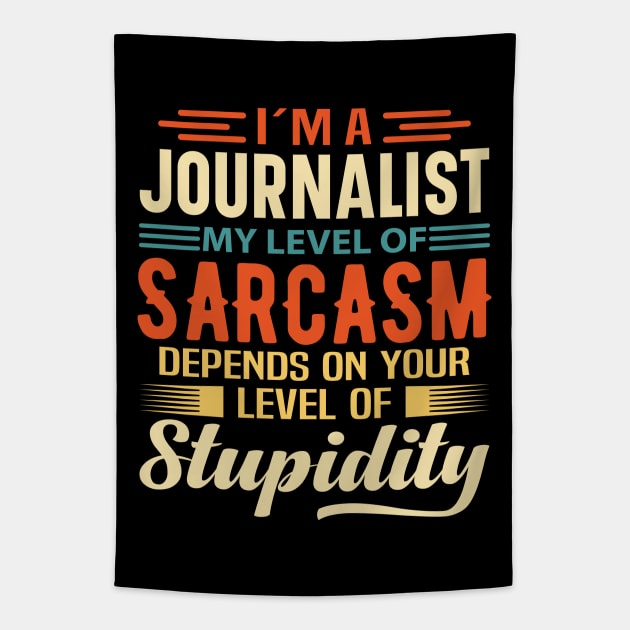 I'm A Journalist Tapestry by Stay Weird