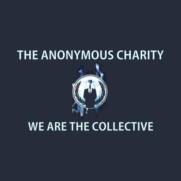 Anonymous Charity. We are The Collective 2019 by AnonymousCharity
