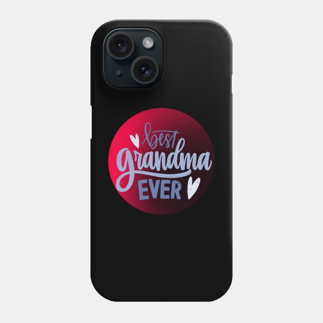 The Best Grandma Ever Phone Case by NICHE&NICHE