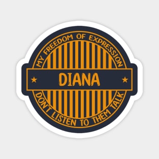 Diana - Freedom of expression badge Magnet