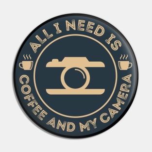 Photographer Shirt, All I Need is Coffee and My Camera T-Shirt, Photographer gift, Photographer, Photography Shirt, Photography Gift Pin