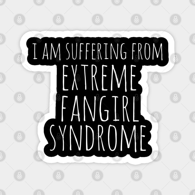 extreme fangirl syndrome Magnet by FandomizedRose