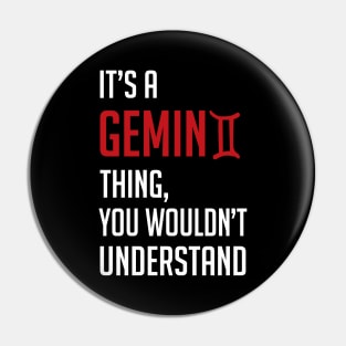 Funny It's A Gemini Thing, You Wouldn't Understand Pin