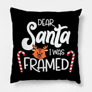 Dear Santa I Was Framed Pillow