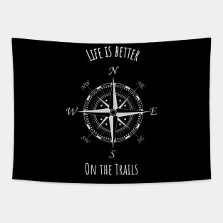 Life Is Better On The Trails Compass Tapestry