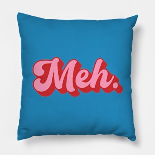 Groovy Meh. Pillow