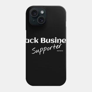 Black Business Supporter Phone Case