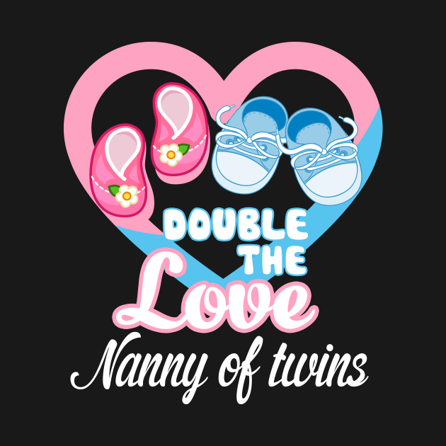 Double The Love Auntie Of Twins Shirt Twins Aunt Gifts Nanny of twins by JaroszkowskaAnnass