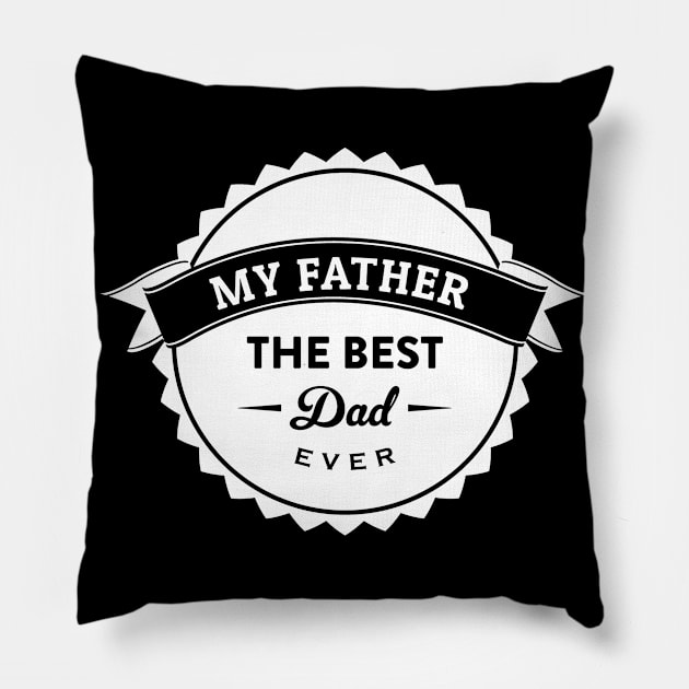 Best dad ever Pillow by white.ink