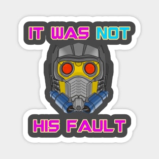 Not Starlord's Fault Magnet