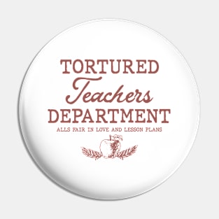 Tortured Teacher Department Pin