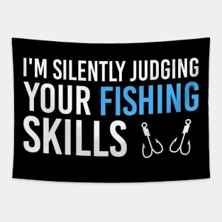 I'm Silently Judging Your Fishing Skills, Funny Fishing Gift For Fishing Lover Tapestry