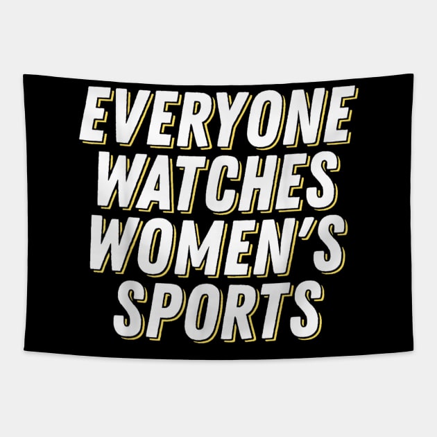 Everyone Watches Women's Sports Tapestry by Folke Fan Cv