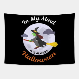 Halloween Funny Witch It's Always Halloween Tapestry