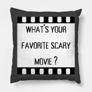 what is your favorite scary movie Pillow