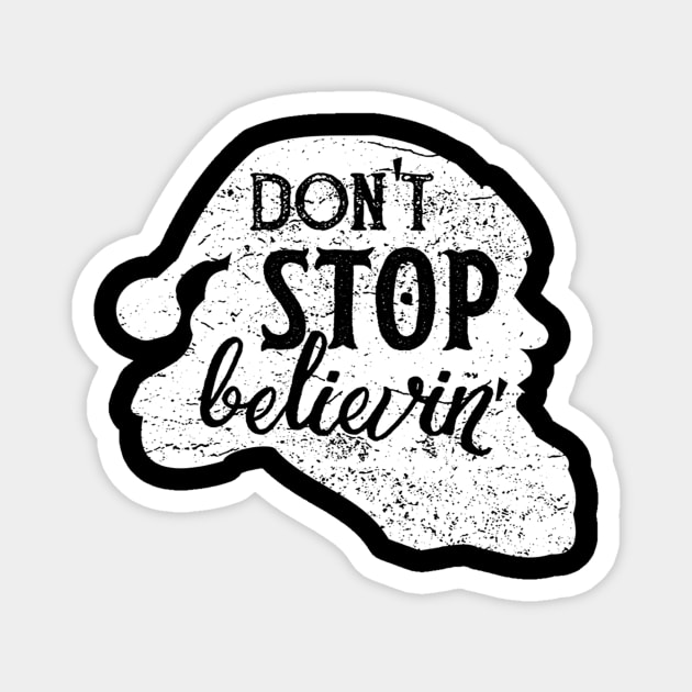 Don't Stop Believin In Santa Claus Love Christmas Magnet by klausgaiser