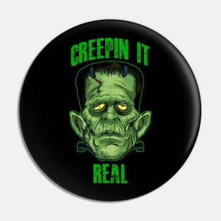 Creeping it Real Frankenstein T-Shirt Design Pin