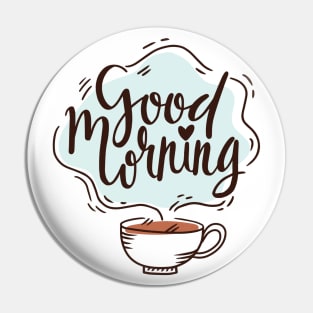 Good Morning Coffee Pin