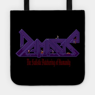 Damage - The Sadistic Butchering of Humanity Tote