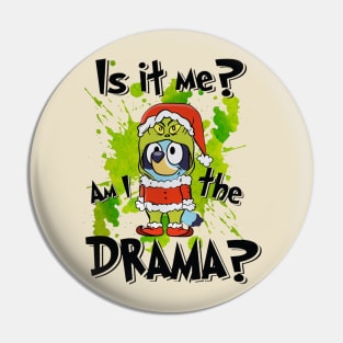 Am i The Drama? Pin