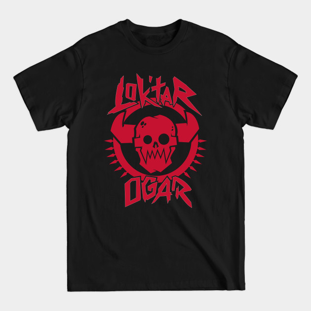 Lok'tar Ogar - Warcraft - T-Shirt