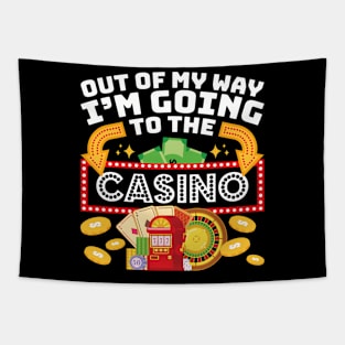 Out Of My Way I'M Going To The Casino - Casino Tapestry