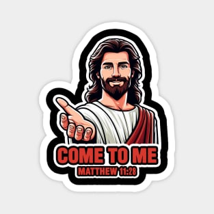 Matthew 11:28 Come To Me I Will Give You Rest Magnet