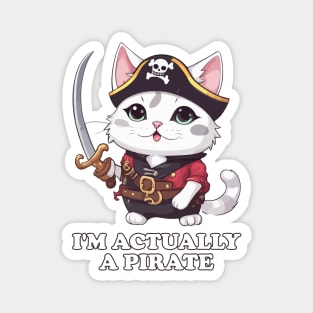 I'm Actually A Pirate - Funny Cat Magnet