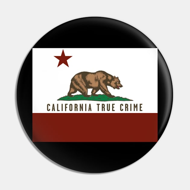 California True Crime Pin by California True Crime