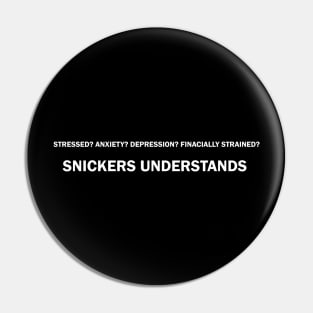 Snickers Understands Pin